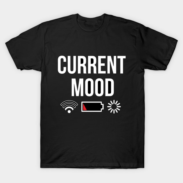 Current mood T-Shirt by FunnyHedgehog